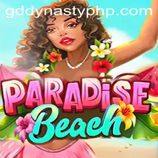 Discover ParadiseBeach: Dive into the Virtual Utopia with GD DYNASTY