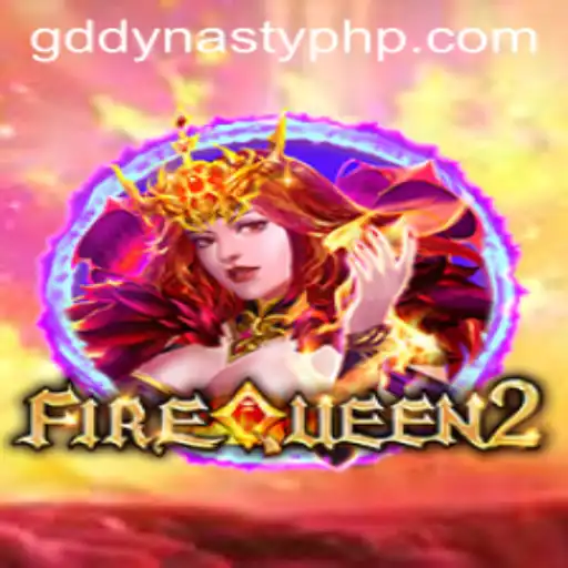 Exploring the Mystical World of FireQueen2 and the GD DYNASTY